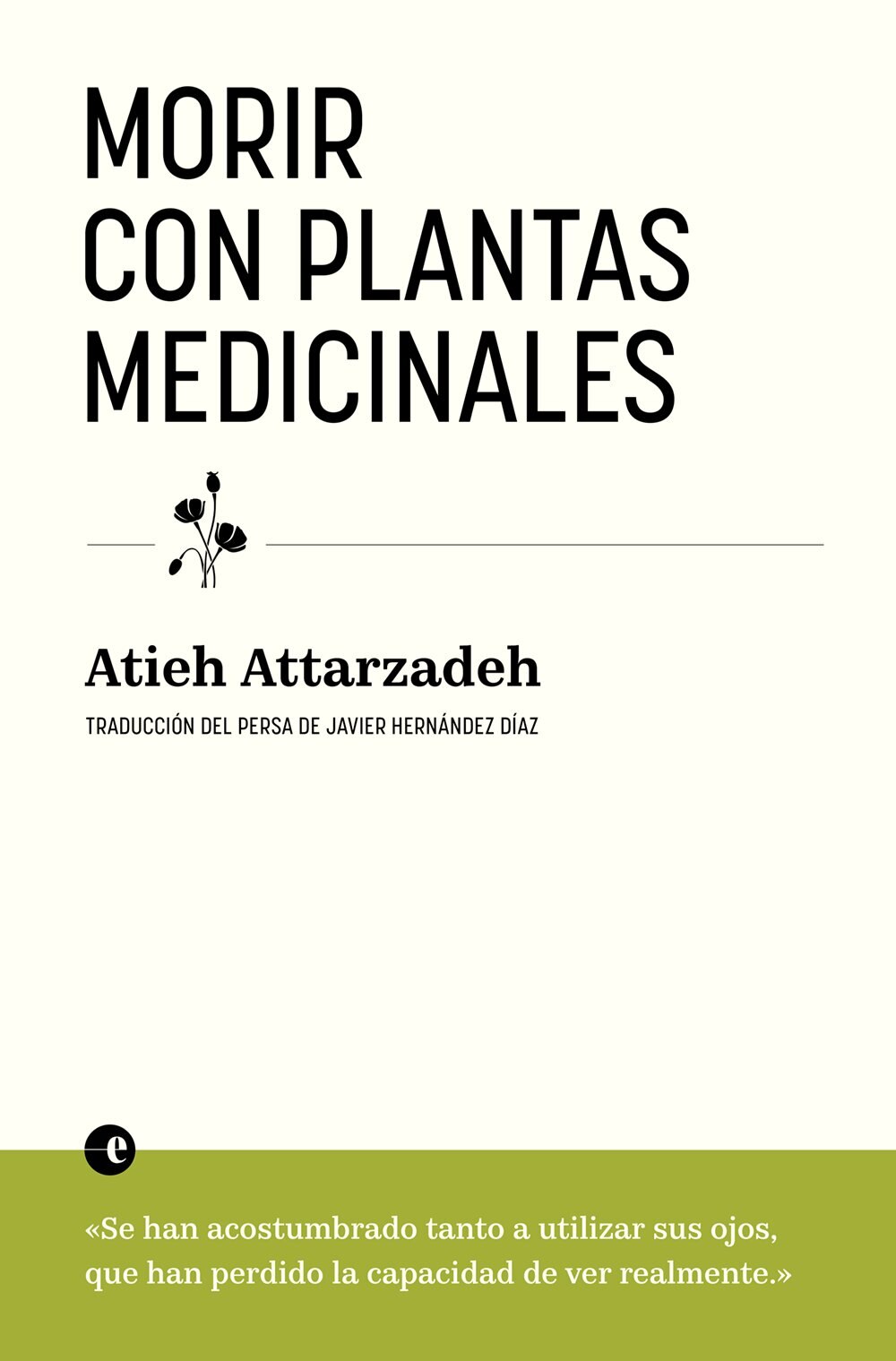 Imagen 0 de MORIR CON PLANTAS MEDICINALES (Tapa blanda)