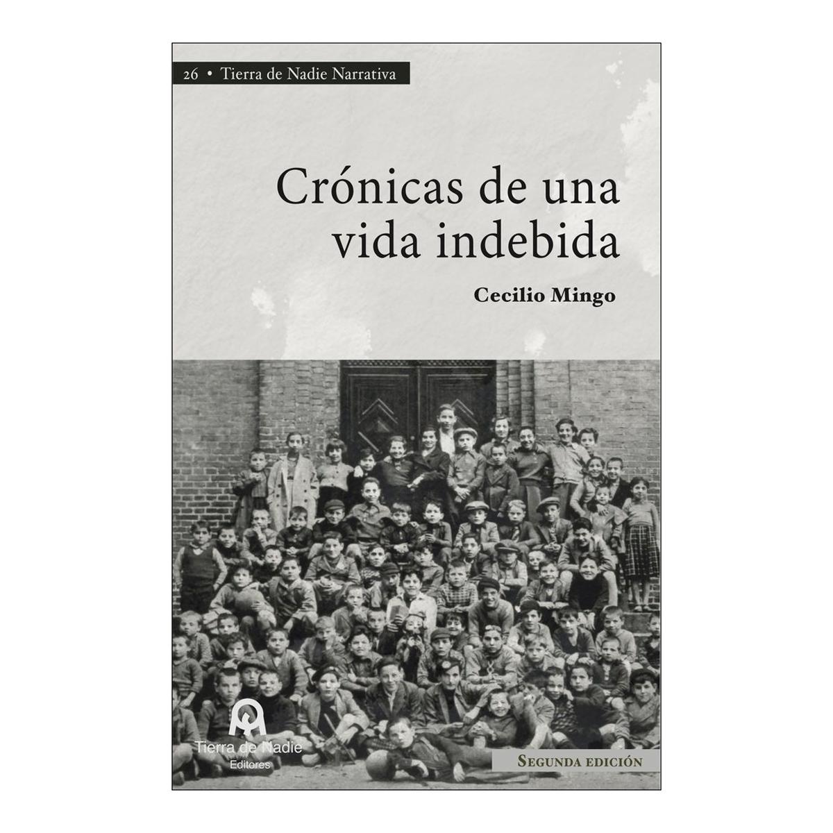 Imagen 0 de CRÓNICAS DE UNA VIDA INDEBIDA (Tapa blanda)