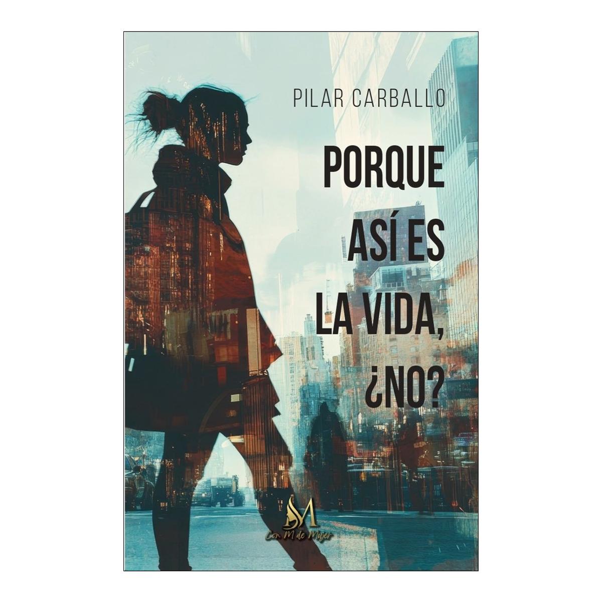 Porque asi es la vida no