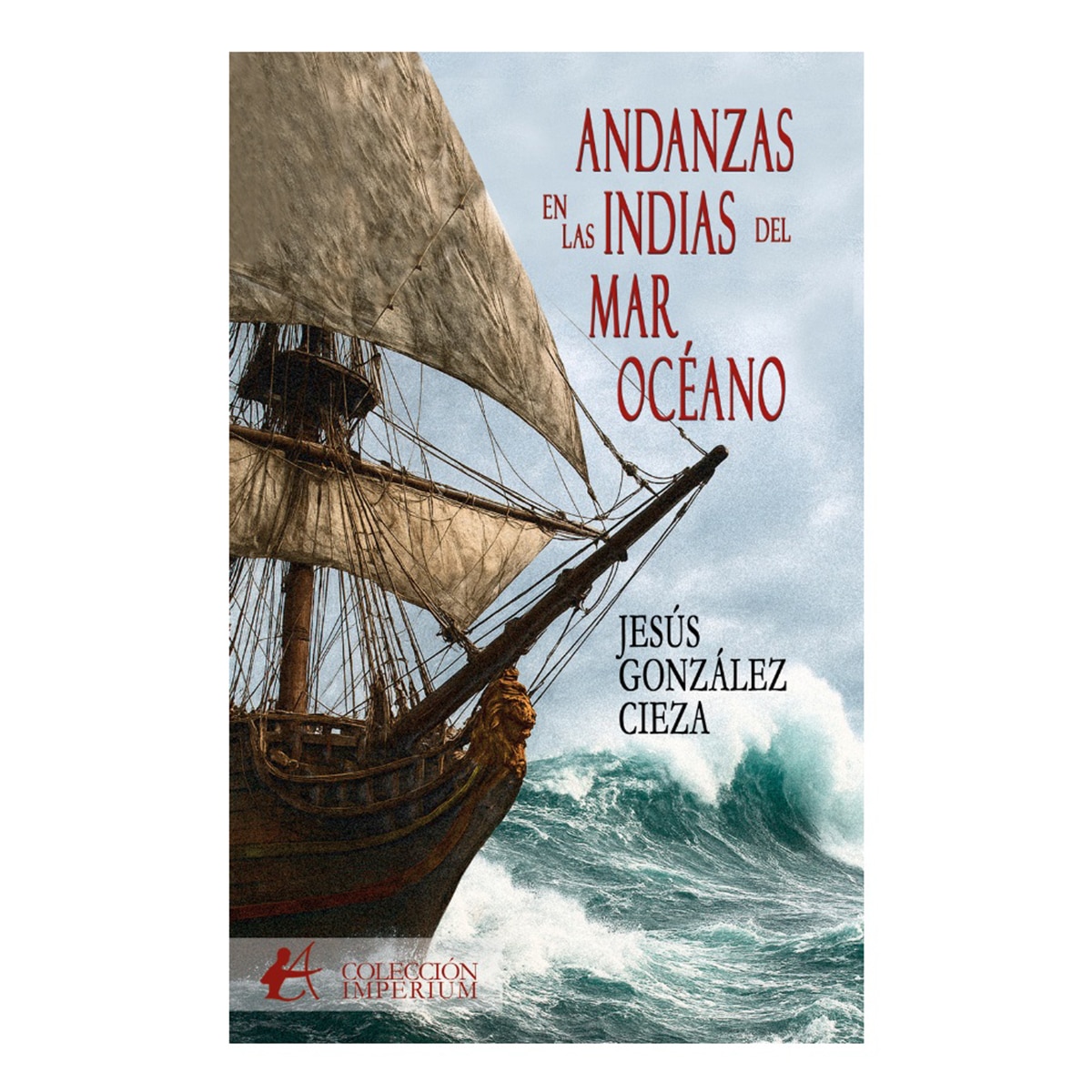 Imagen 0 de Andanzas en Las Indias del mar Océano