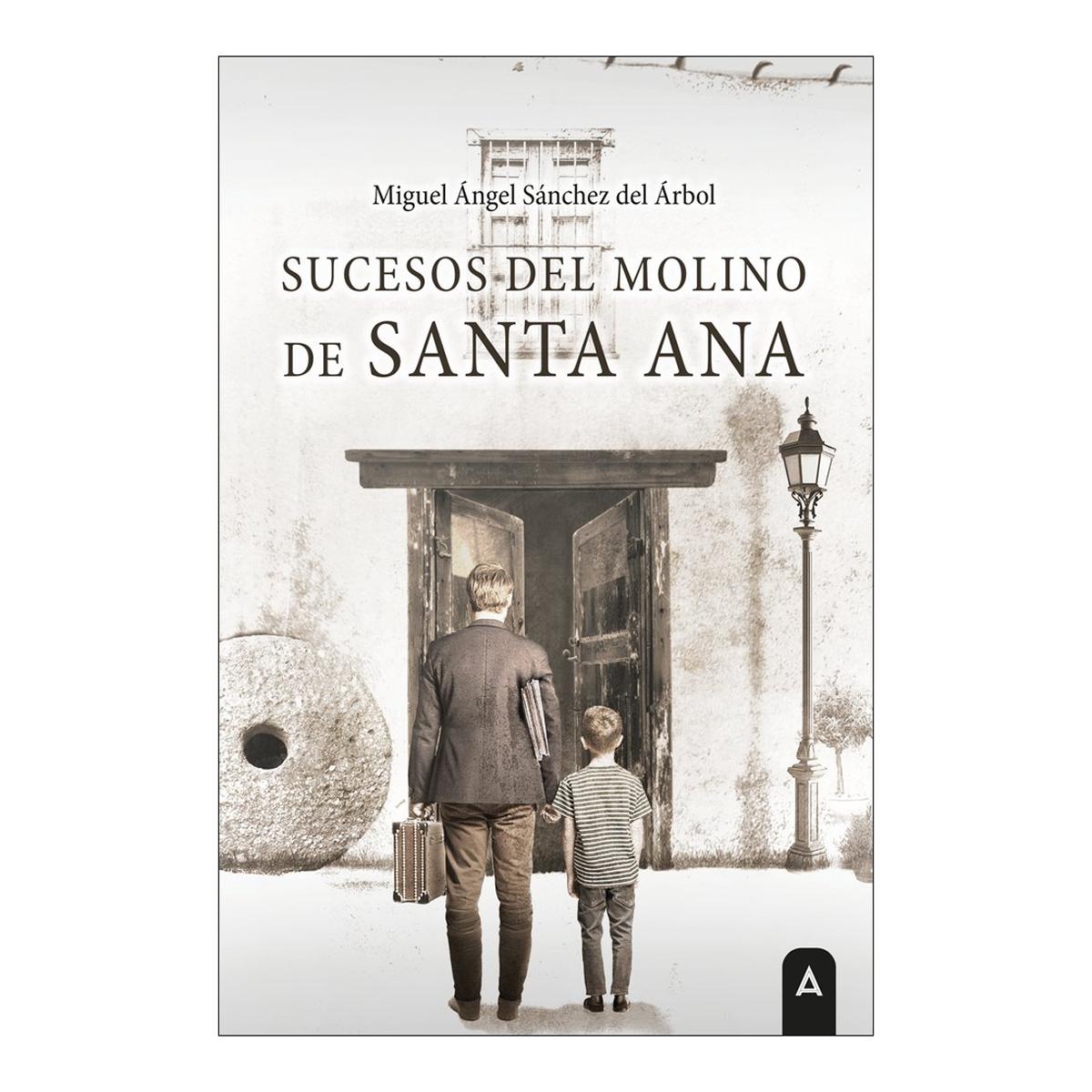 SUCESOS DEL MOLINO DE SANTA ANA