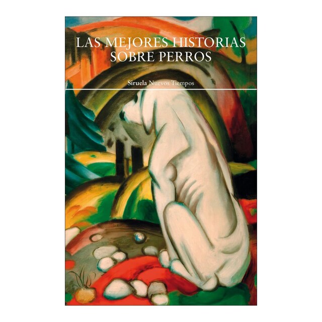 LAS MEJORES HISTORIAS SOBRE PERROS  (Tapa blanda con solapas)