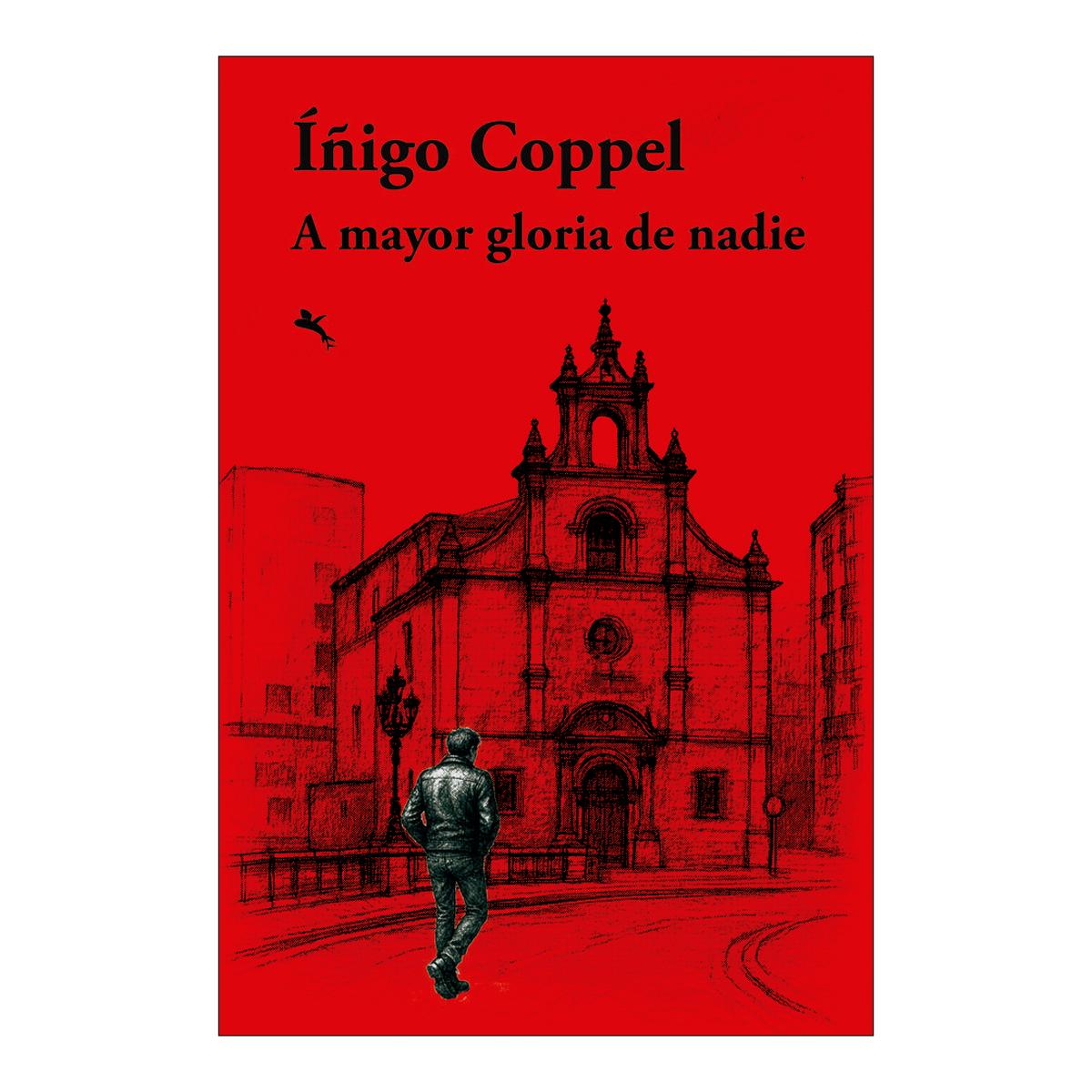 Imagen 0 de A MAYOR GLORIA DE NADIE (Tapa blanda)