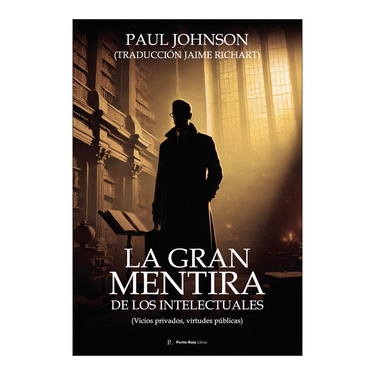 La gran mentira de los intelectuales