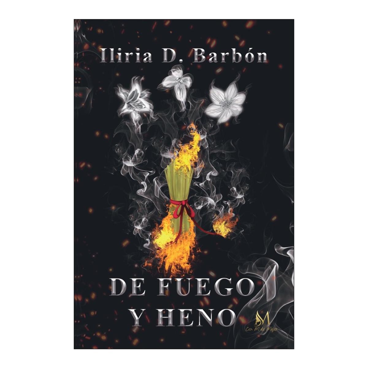 De fuego y heno