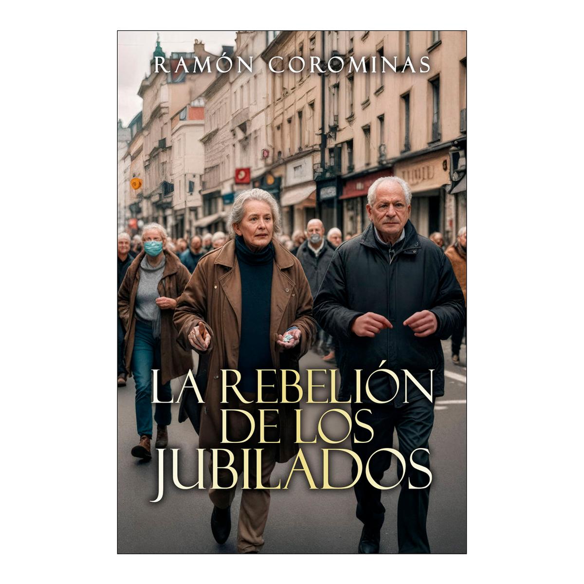 LA REBELIÓN DE LOS JUBILADOS