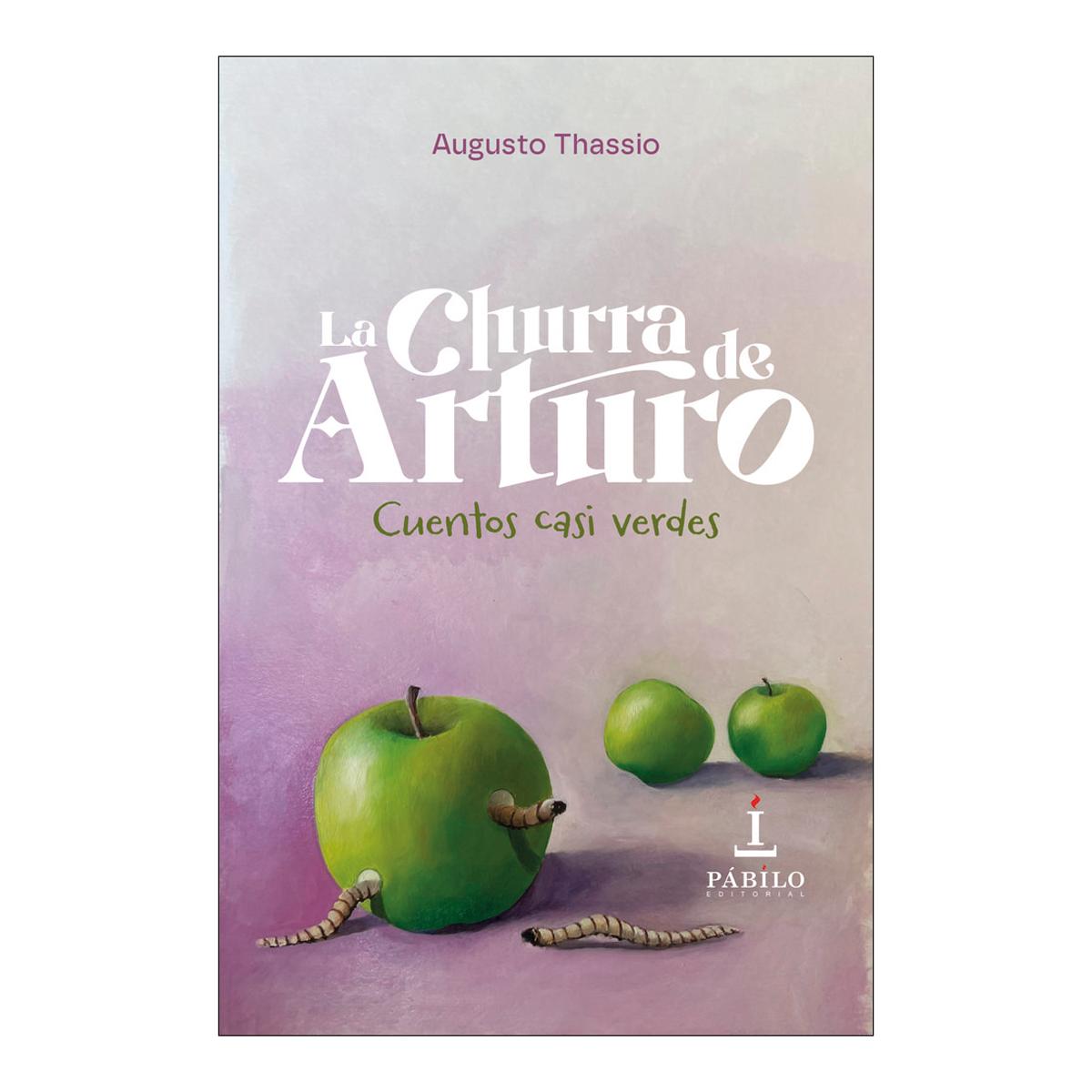 Imagen 0 de LA CHURRA DE ARTURO (Tapa blanda)
