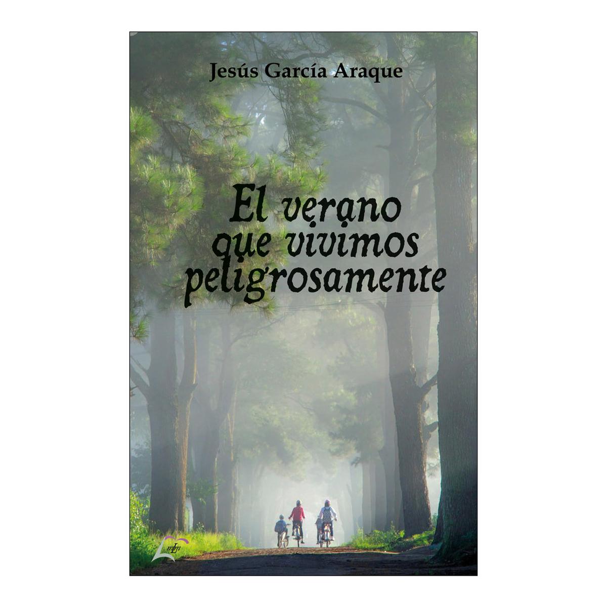 EL VERANO QUE VIVIMOS PELIGROSAMENTE