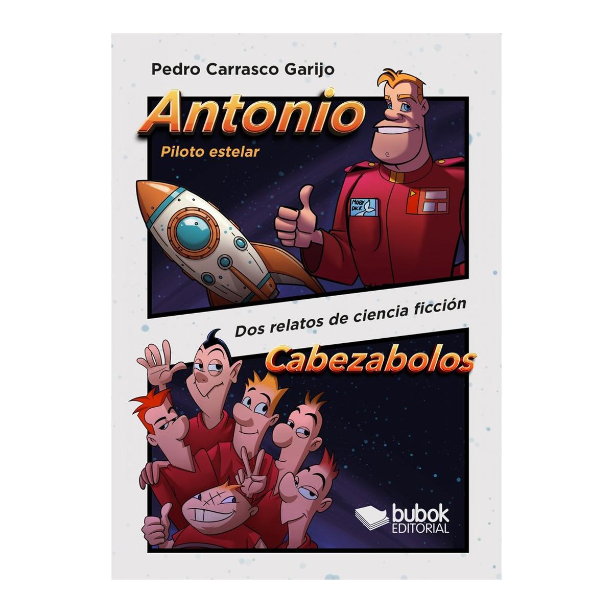 ANTONIO, PILOTO ESTELAR - CABEZABOLOS