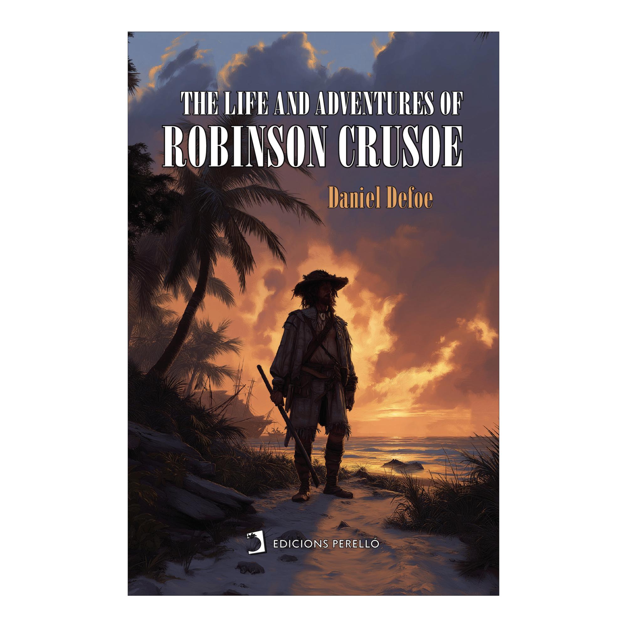 THE LIFE AND ADVENTURES OF ROBINSON CRUS
