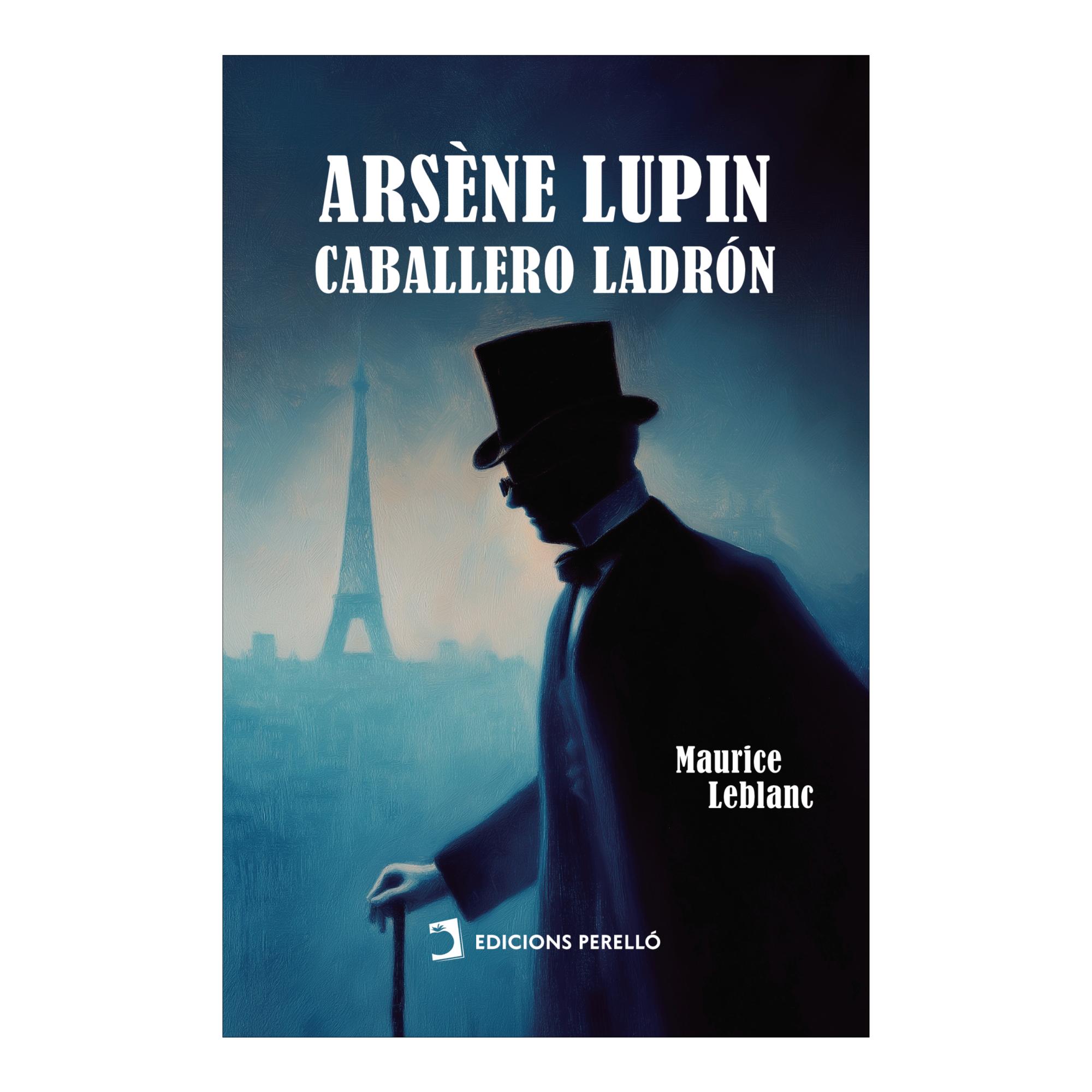 ARSÈNE LUPIN, CABALLERO LADRÓN