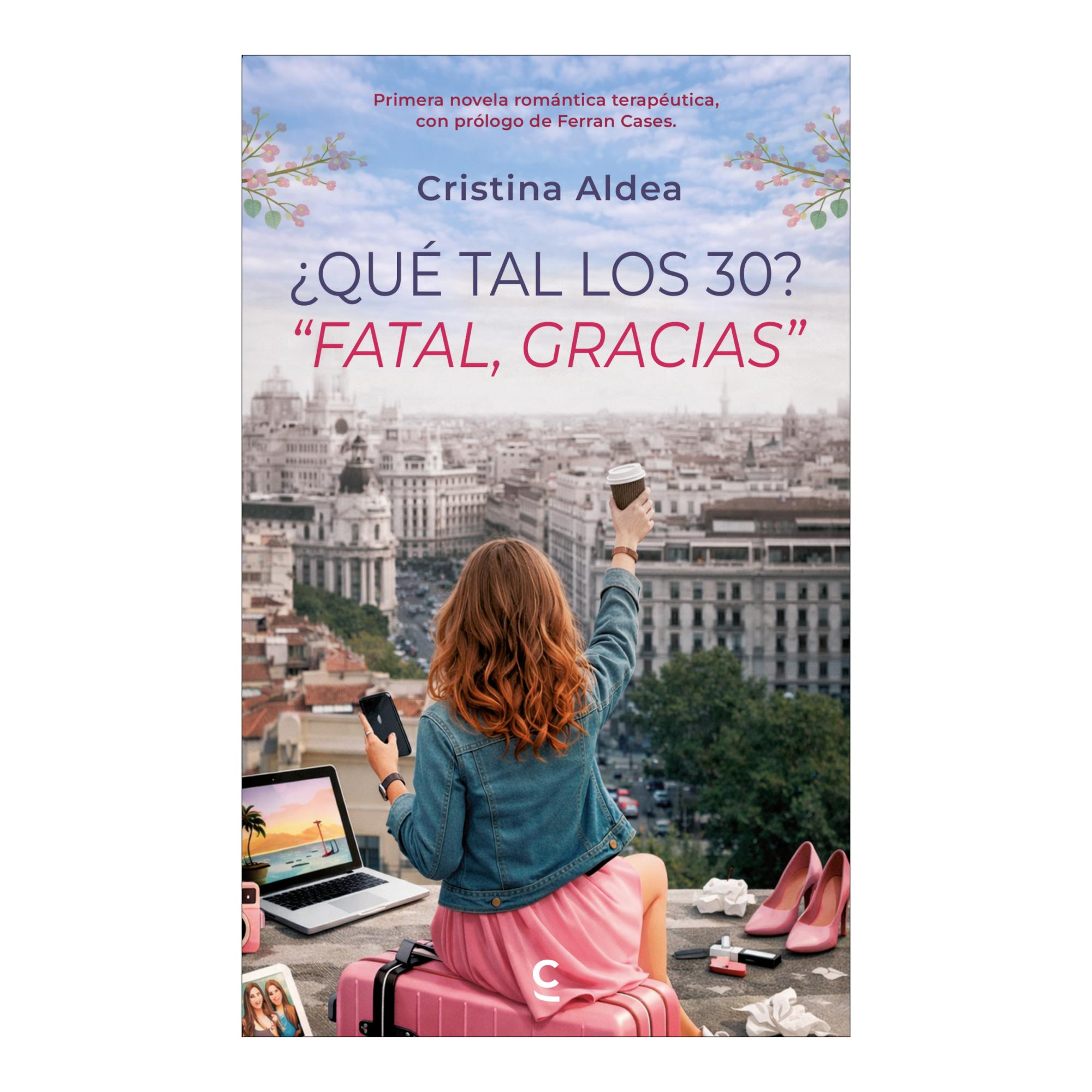 ¿QUÉ TAL LOS 30? FATAL, GRACIAS.