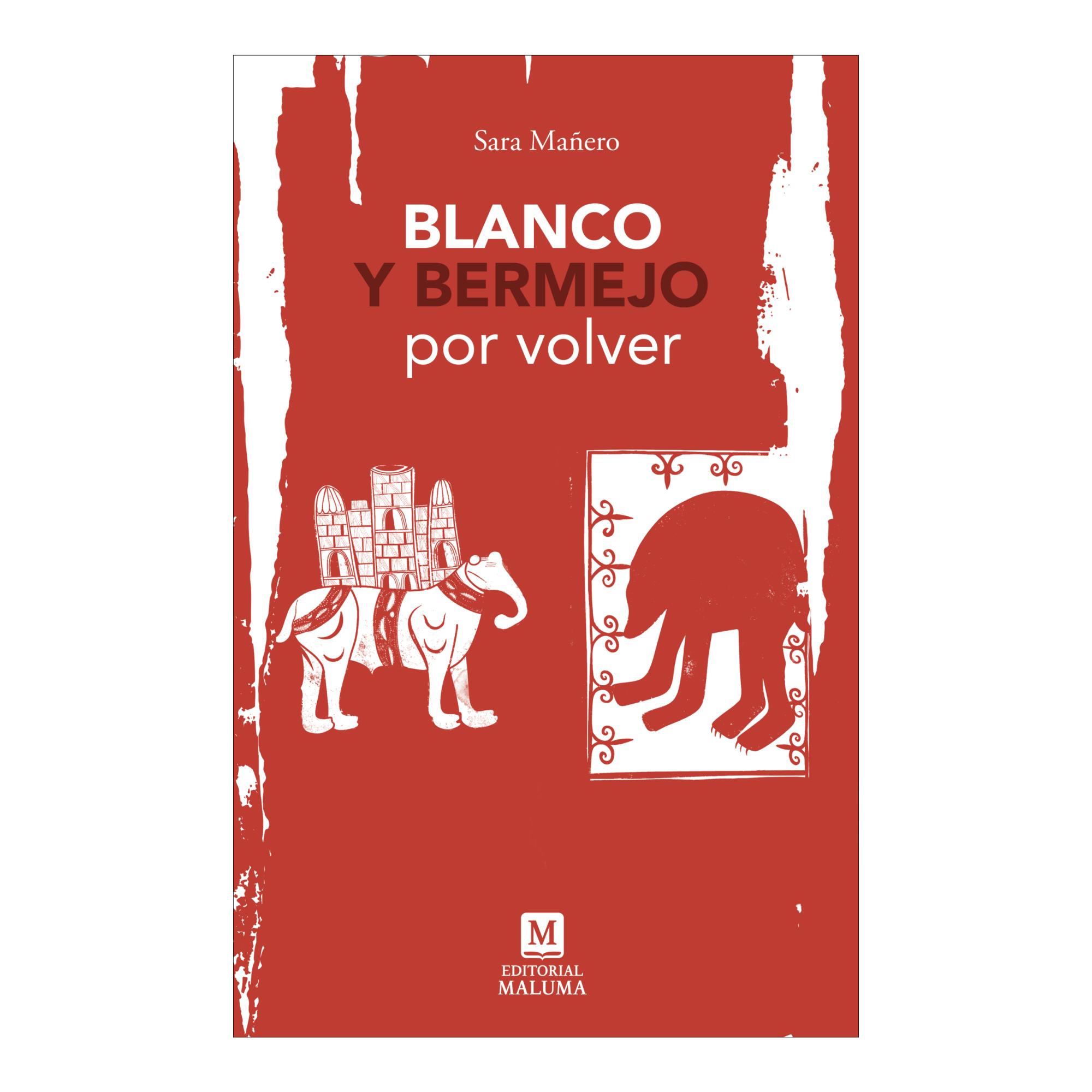 BLANCO Y BERMEJO POR VOLVER