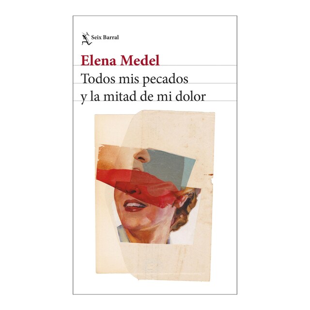 TODOS MIS PECADOS Y LA MITAD DE MI DOLOR (Tapa blanda con solapas)