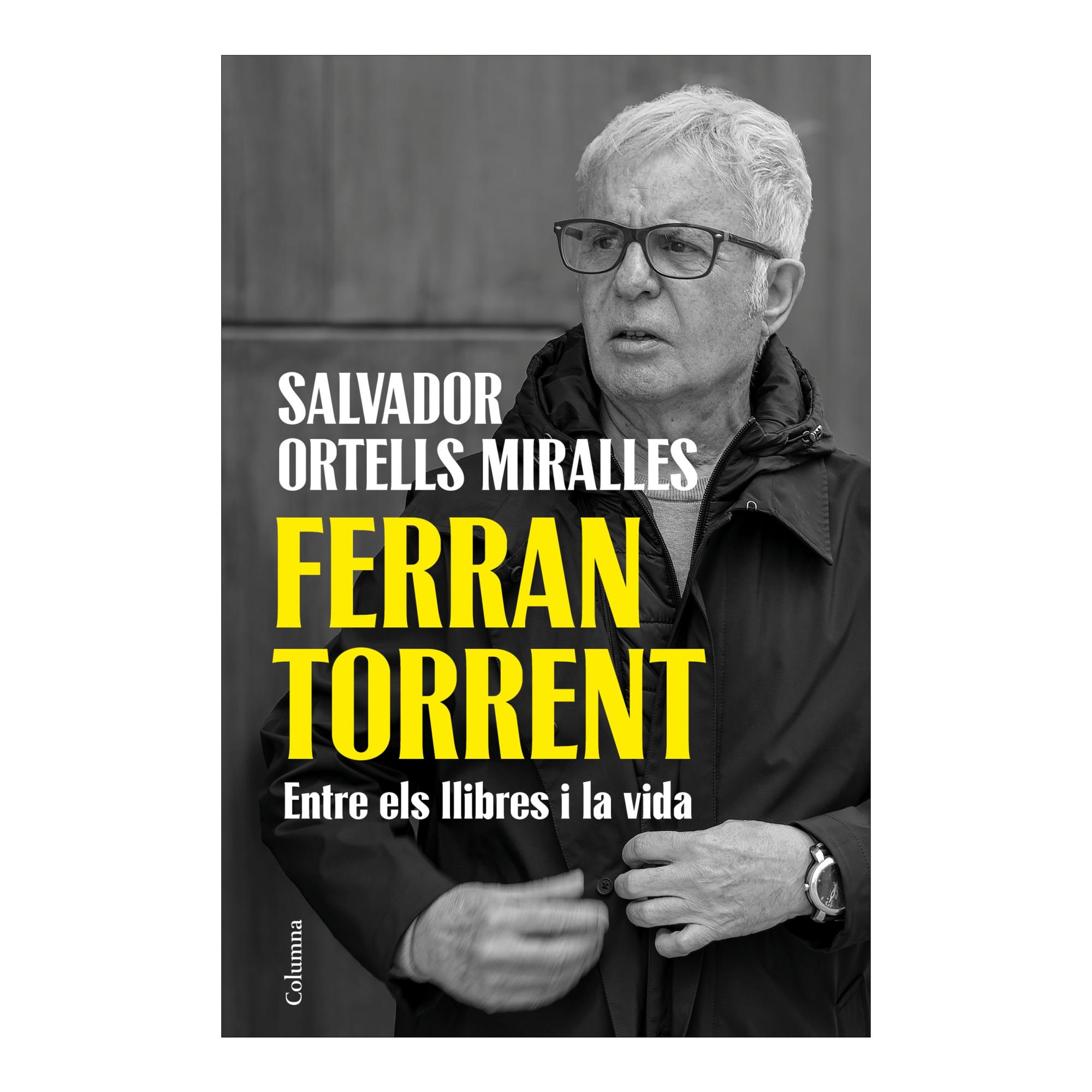 Imagen 0 de FERRAN TORRENT. ENTRE ELS LLIBRES I LA V (Tapa blanda con solapas)