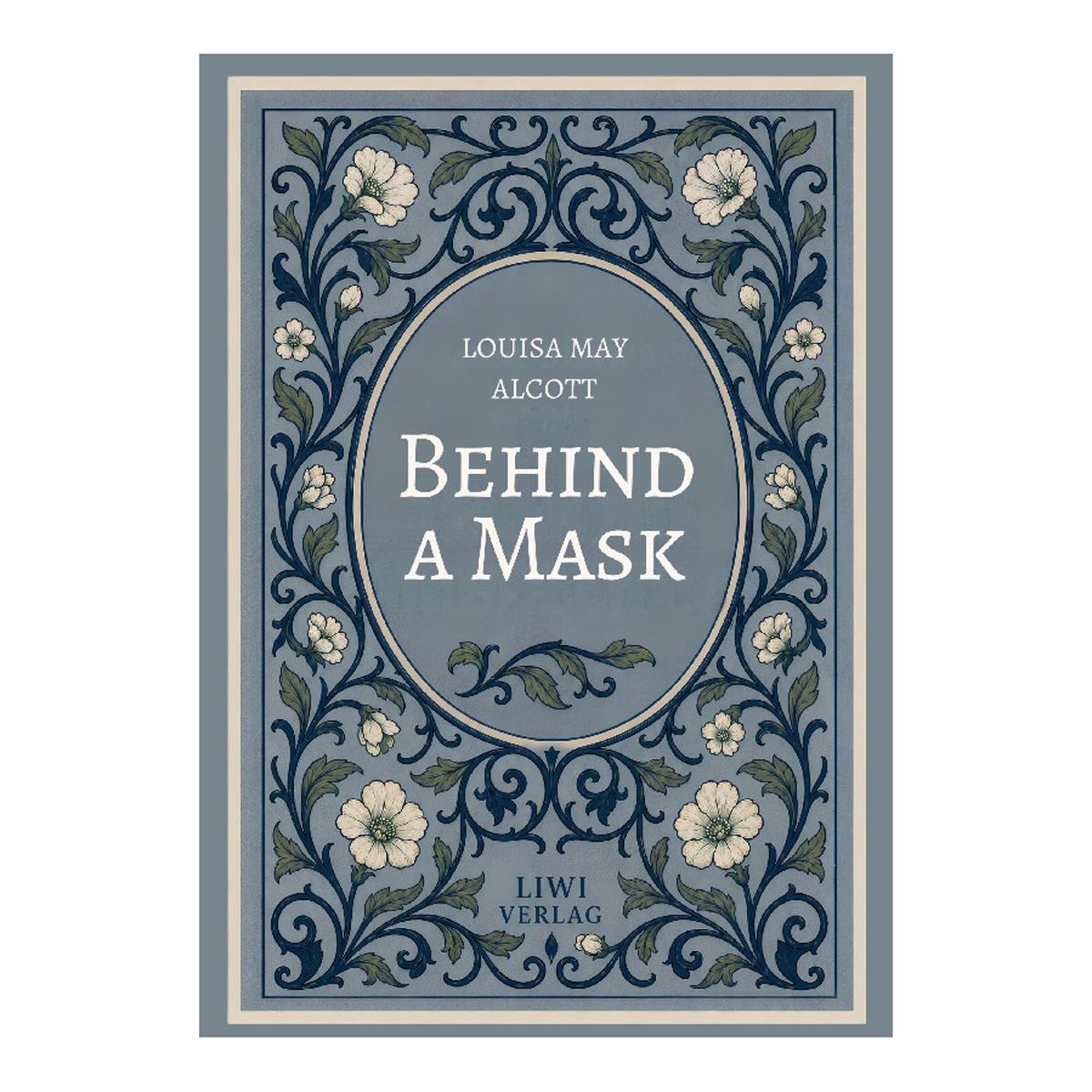 Louisa May Alcott: Behind a Mask