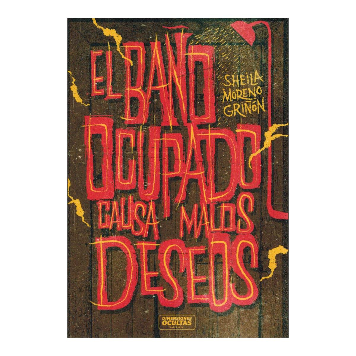 Imagen 0 de EL BAÑO OCUPADO CAUSA MALOS DESEOS (Tapa blanda Tapa blanda con solapas)