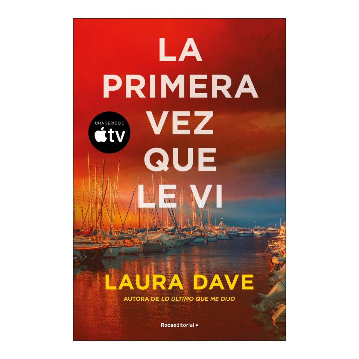 Imagen 0 de LA PRIMERA VEZ QUE LE VI (Tapa blanda)