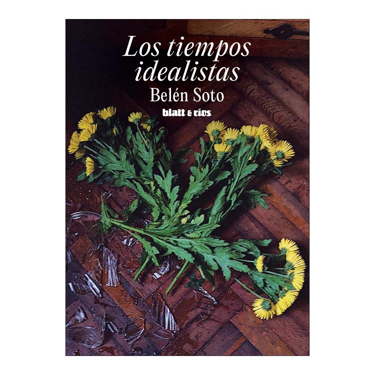 Imagen 1 de LOS TIEMPOS IDEALISTAS (Tapa blanda)