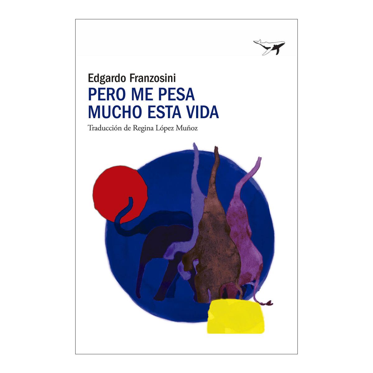 Imagen 1 de PERO ME PESA MUCHO ESTA VIDA (Tapa blanda con solapas)