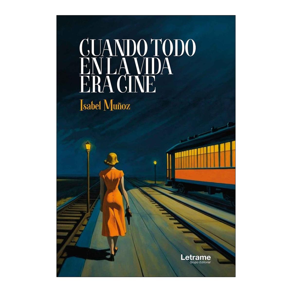 Imagen 1 de Cuando todo en la vida era cine (Tapa blanda)