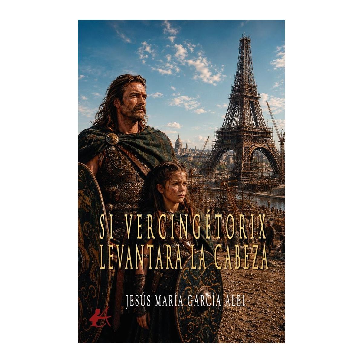 Imagen 1 de Si Vercingetorix Levantara La Cabeza (Tapa Blanda)