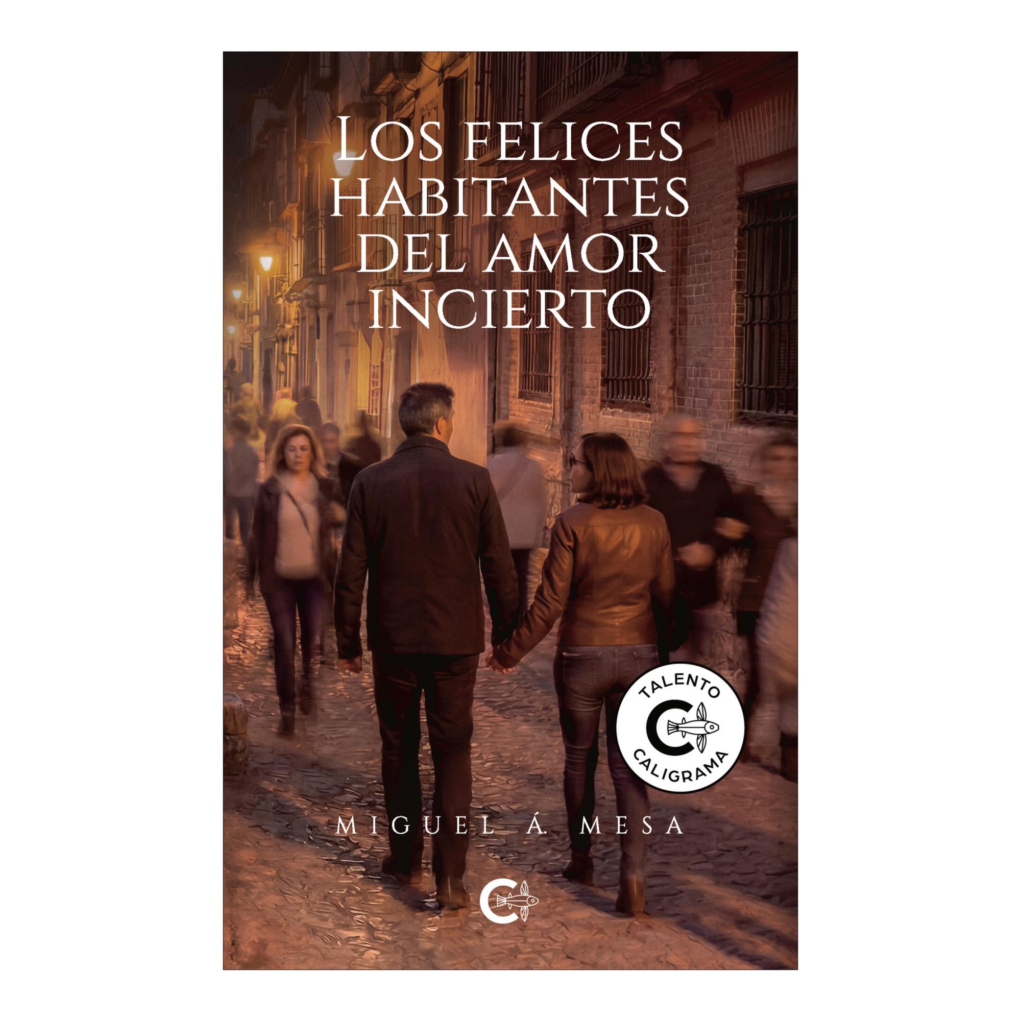 Imagen 1 de Los felices habitantes del amor incierto