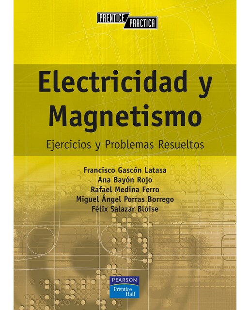 Electricidad y magnetismo: Ejercicios y problemas resueltos(Tapa blanda) 1