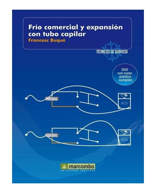 Frío Comercial y Expansión con Tubo Capilar (DVD 6): Técnicos de servicio vol.6 (Capa dura) 1