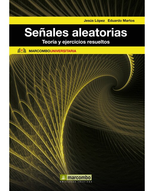Señales aleatorias: Teoría y ejercicios resueltos (Capa mole) 1