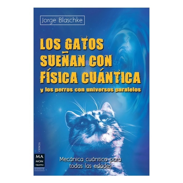 Los gatos sueñan con fisica cuantica (Tapa blanda) 1
