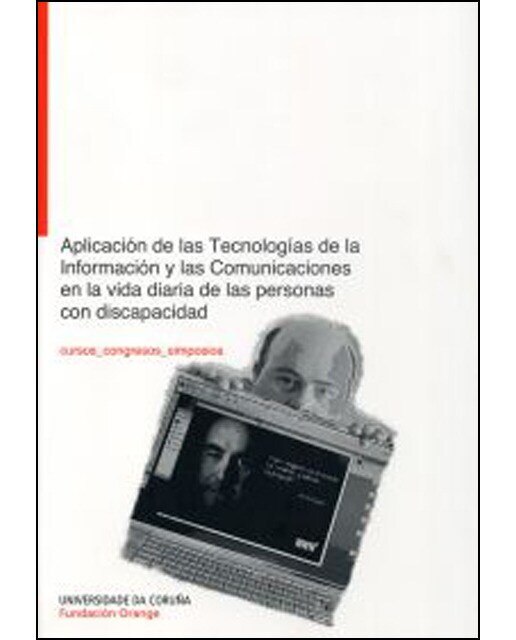 Aplicación De Las Tecnologías De La Información Y Las Comunicaciones A La Vida Diaria De Las Personas Con Discapacidad 1