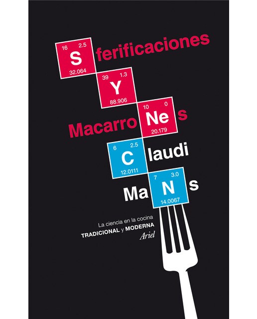 Sferificaciones y macarrones: La ciencia en la cocina tradicional y moderna (Capa mole com abas) 1