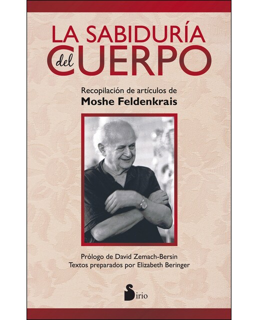 Imagem 0 de SABIDURIA DEL CUERPO, LA: RECOPILACION DE ARTICULOS DE MOSHE FELDENKRAIS (Capa mole)