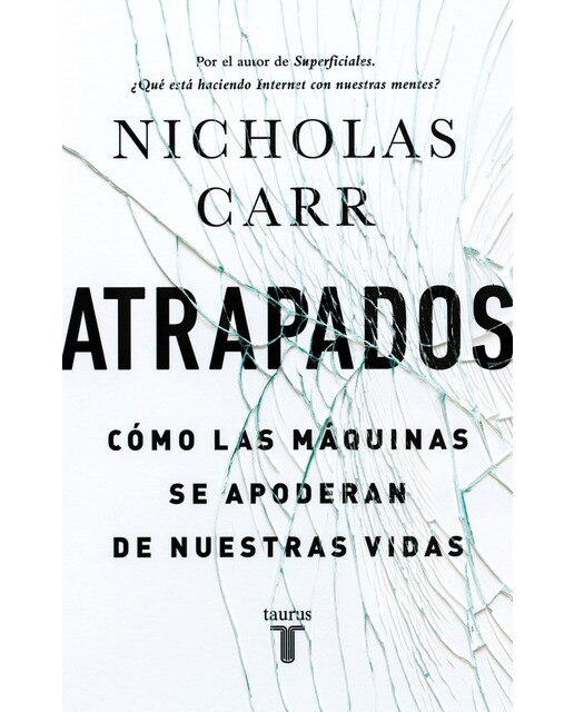 Atrapados: Cómo las máquinas se apoderan de nuestras vidas(Tapa blanda) 1