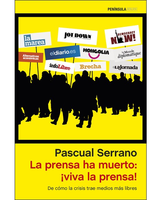 La prensa ha muerto: ¡viva la prensa!: De cómo la crisis trae medios más libres (Capa mole com abas) 1
