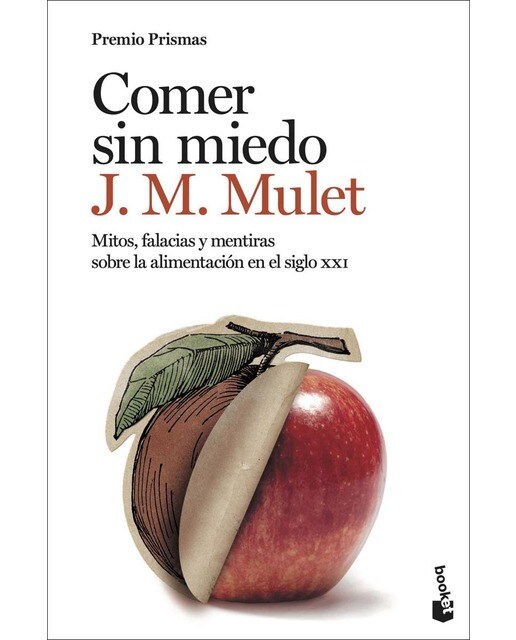 Imagen 0 de Comer sin miedo: Mitos, falacias y mentiras sobre la alimentación en el siglo XXI (Bolsillo) (Tapa blanda)
