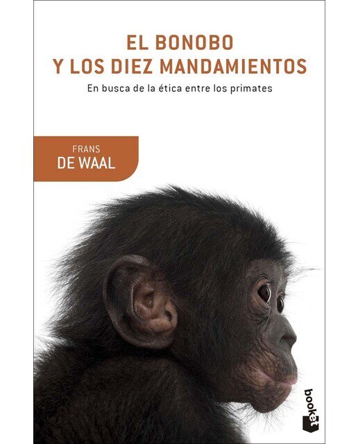 El bonobo y los diez mandamientos: En busca de la ética entre los primates(Bolsillo) (Tapa blanda) 1