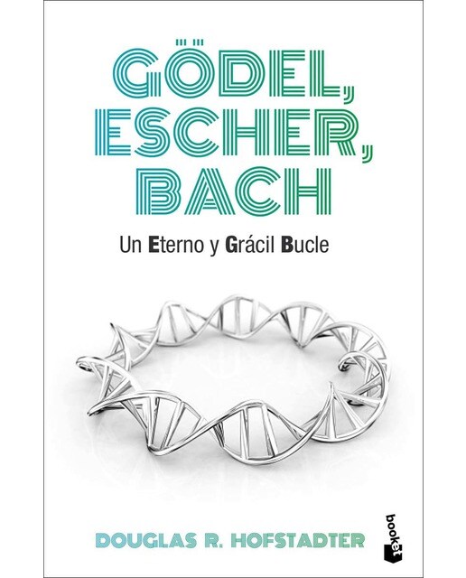 Gödel, Escher, Bach: Un eterno y grácil bucle (Bolso) (Capa mole) 1