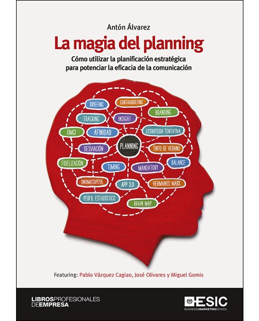 La magia del planning: Cómo utilizar la planificación estratégica para potenciar la eficacia de la comunicación (Capa mole com abas) 1
