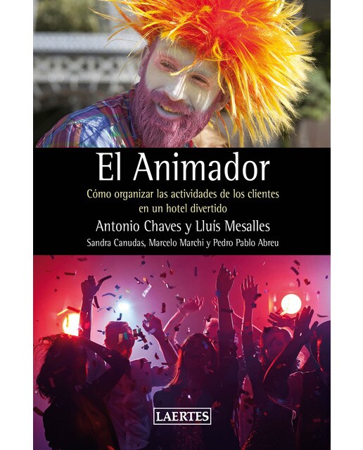 El animador: Cómo organizar las actividades de los clientes en un hotel divertido (Capa mole com abas) 1