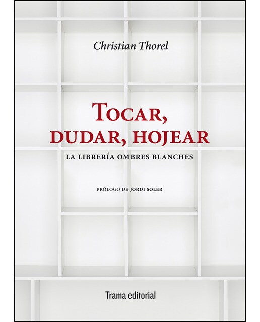 Tocar. Dudar. Hojear: La Librería Ombres Blanches 1