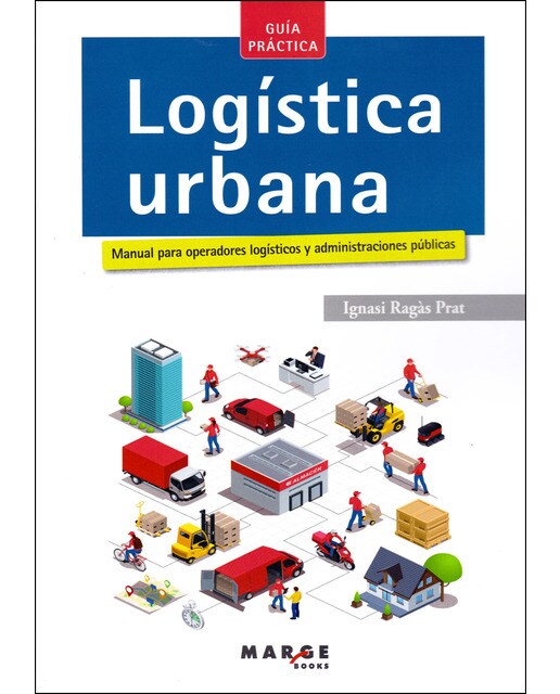 Logística urbana: Manual para operadores logísticos y administraciones públicas (Capa mole) 1