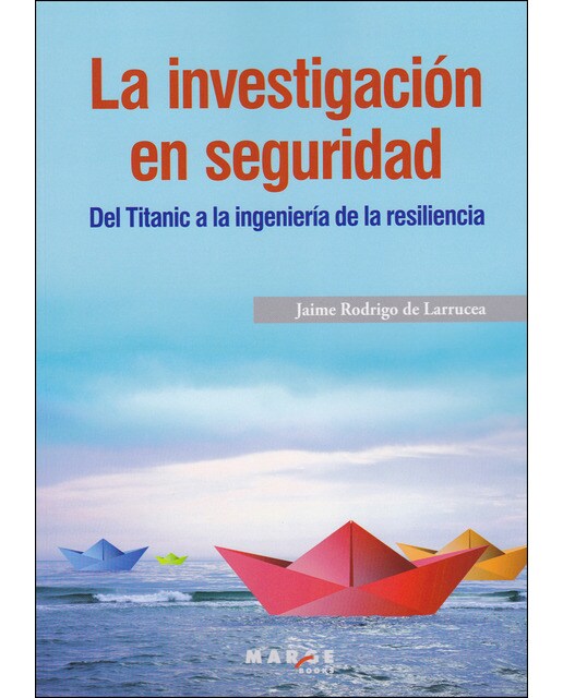 Imagem 0 de La investigación en seguridad: Del Titanic a la ingeniería de la resiliencia (Capa mole)