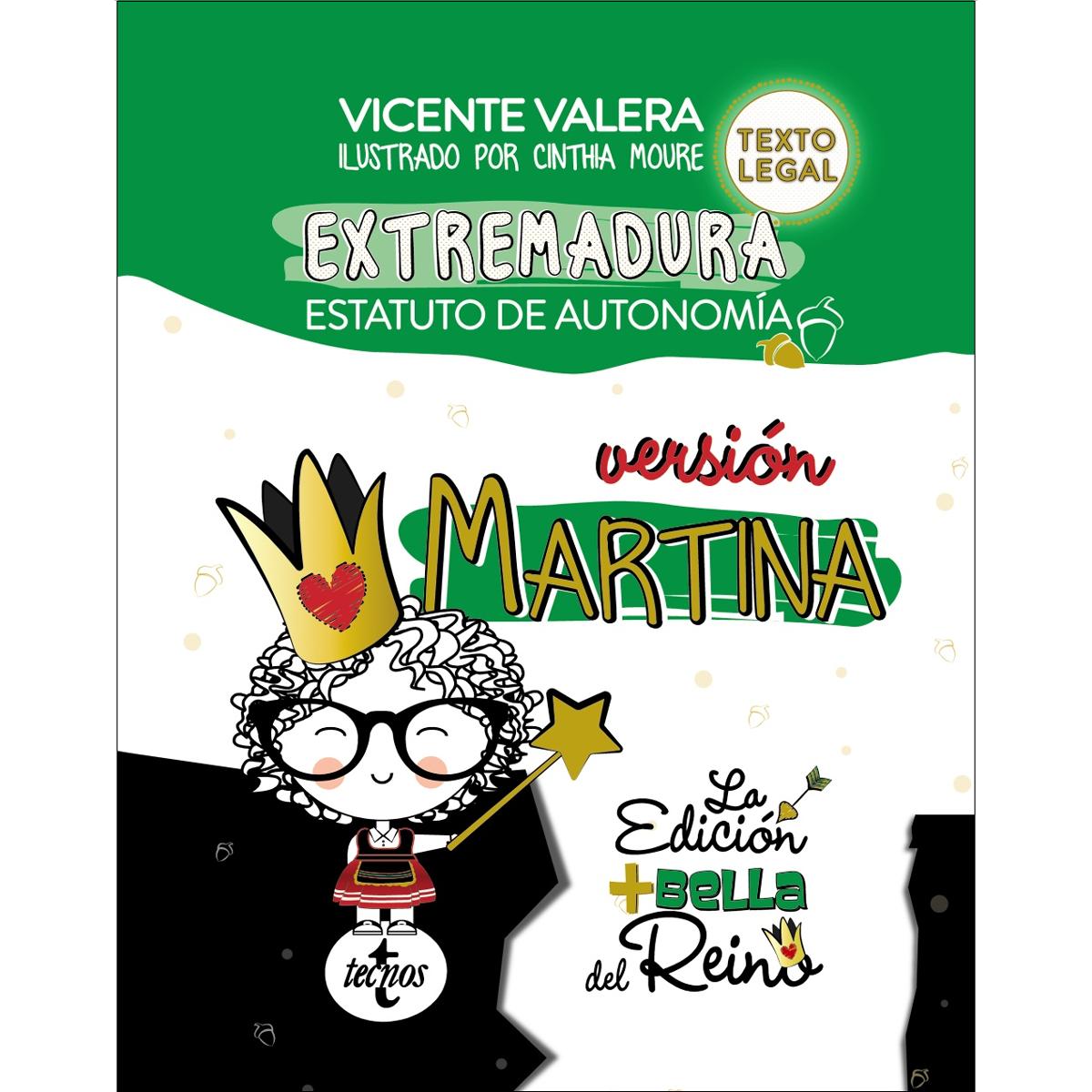 Estatuto de Autonomía de Extremadura. Versión Martina.: Ley Orgánica 1/2011, de 28 de enero . Texto legal 1