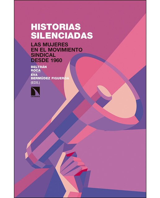 Historias Silenciadas: Las Mujeres En El Movimiento Sindical Desde 1960 1