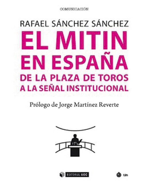 El mitin en España: De la plaza de toros a la señal institucional (Capa mole com abas) 1
