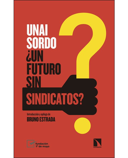 ¿Un Futuro Sin Sindicatos? 1