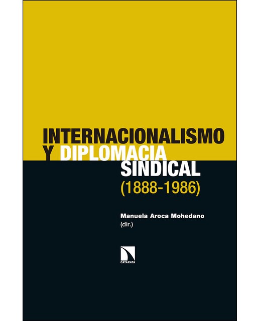 Internacionalismo y diplomacia sindical (1888-1986)(Tapa blanda) 1