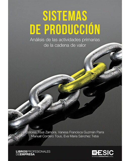 Sistemas de producción: Análisis de las actividades primarias de la cadena de valor(Tapa blanda) 1